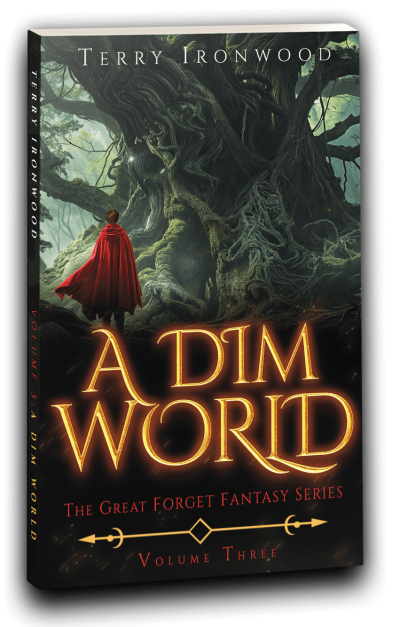 A Dim World - The Great Forget Fantasy Series Volume Three